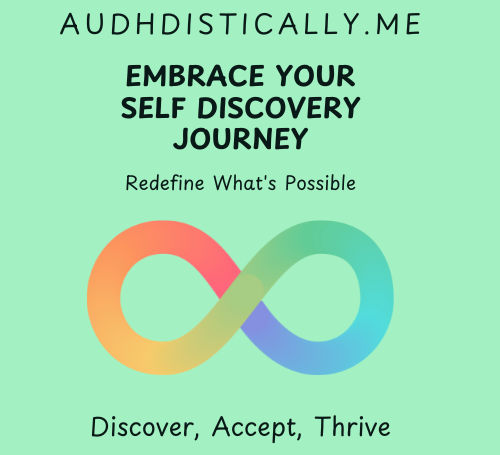 Audhdistically Me logo: a rainbow infinity symbol with the words Discover, Accept, Thrive